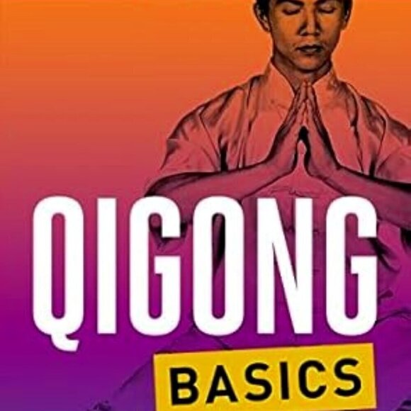 Qigong Basics: The Basic Poses and Routines you Need to be Healthy and Relaxed - Picture 2 of 3